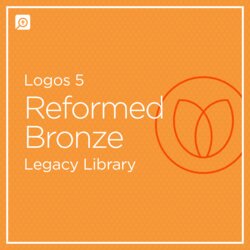 Logos 5 Reformed Bronze Library