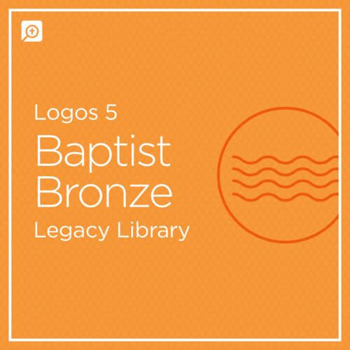Logos 5 Baptist Bronze Legacy Library