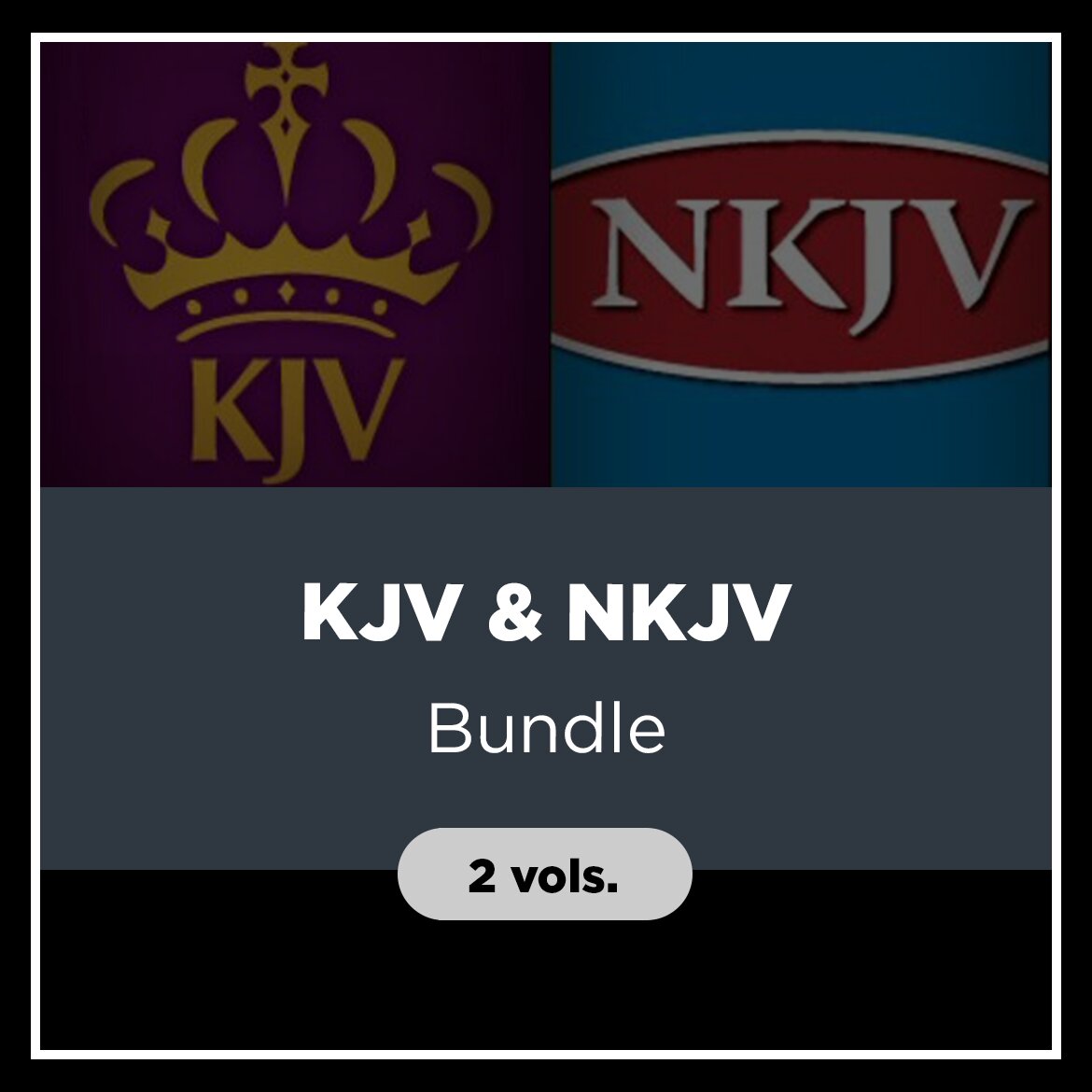 KJV & NKJV Bible Bundle (2 vols.)