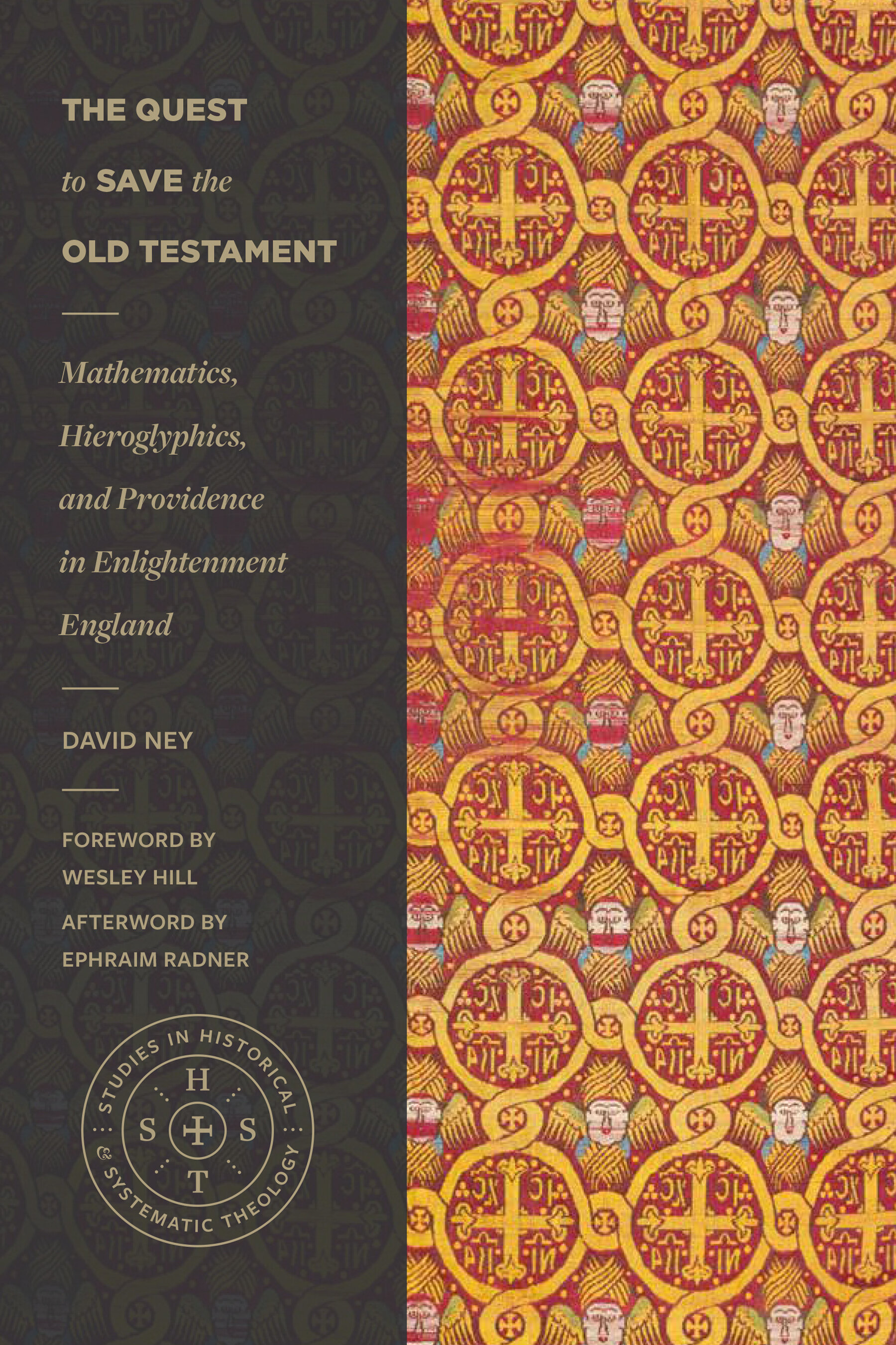 The Quest to Save the Old Testament: Mathematics, Hieroglyphics, and Providence in Enlightenment England