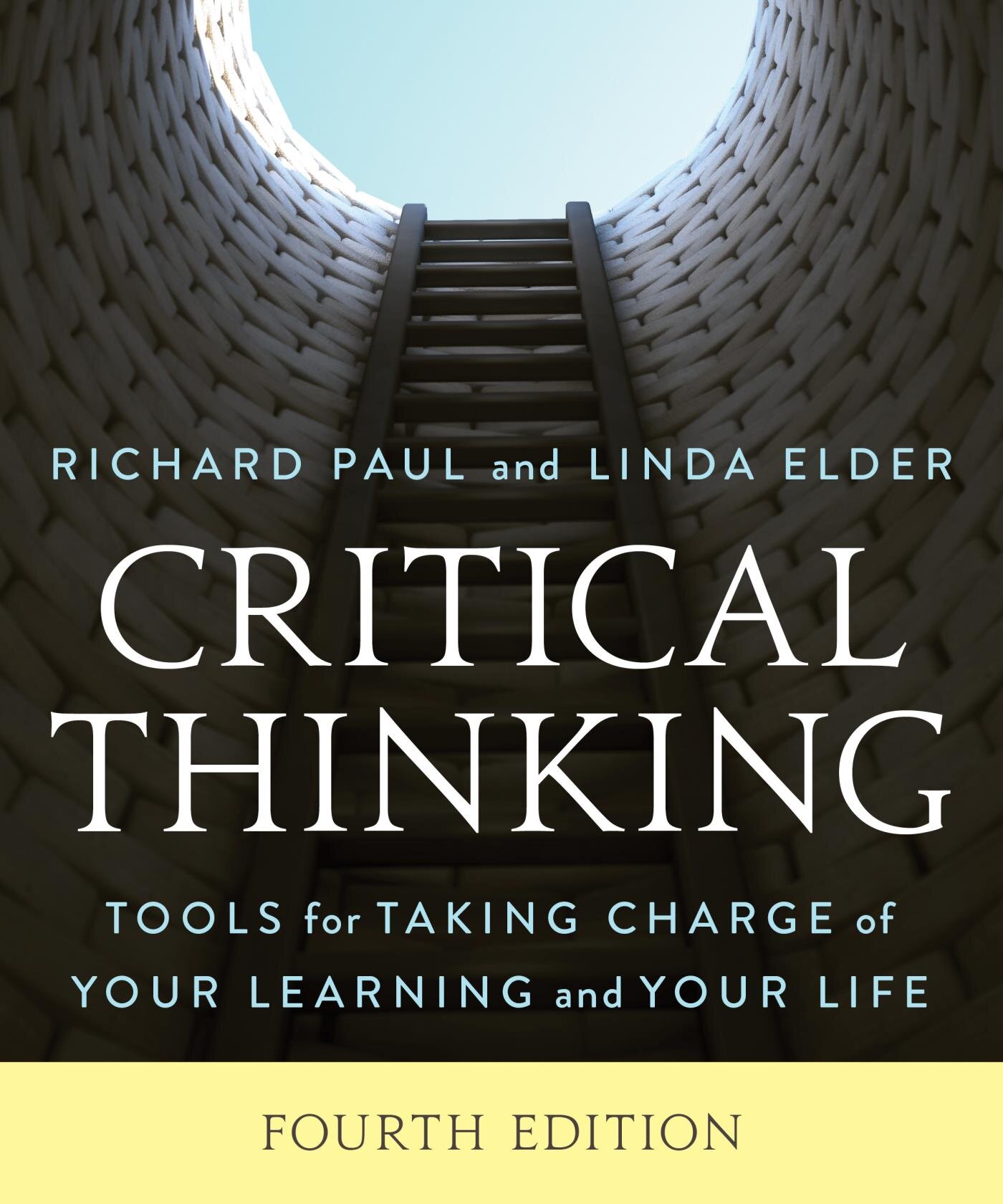 Critical Thinking: Tools for Taking Charge of Your Learning and Your ...