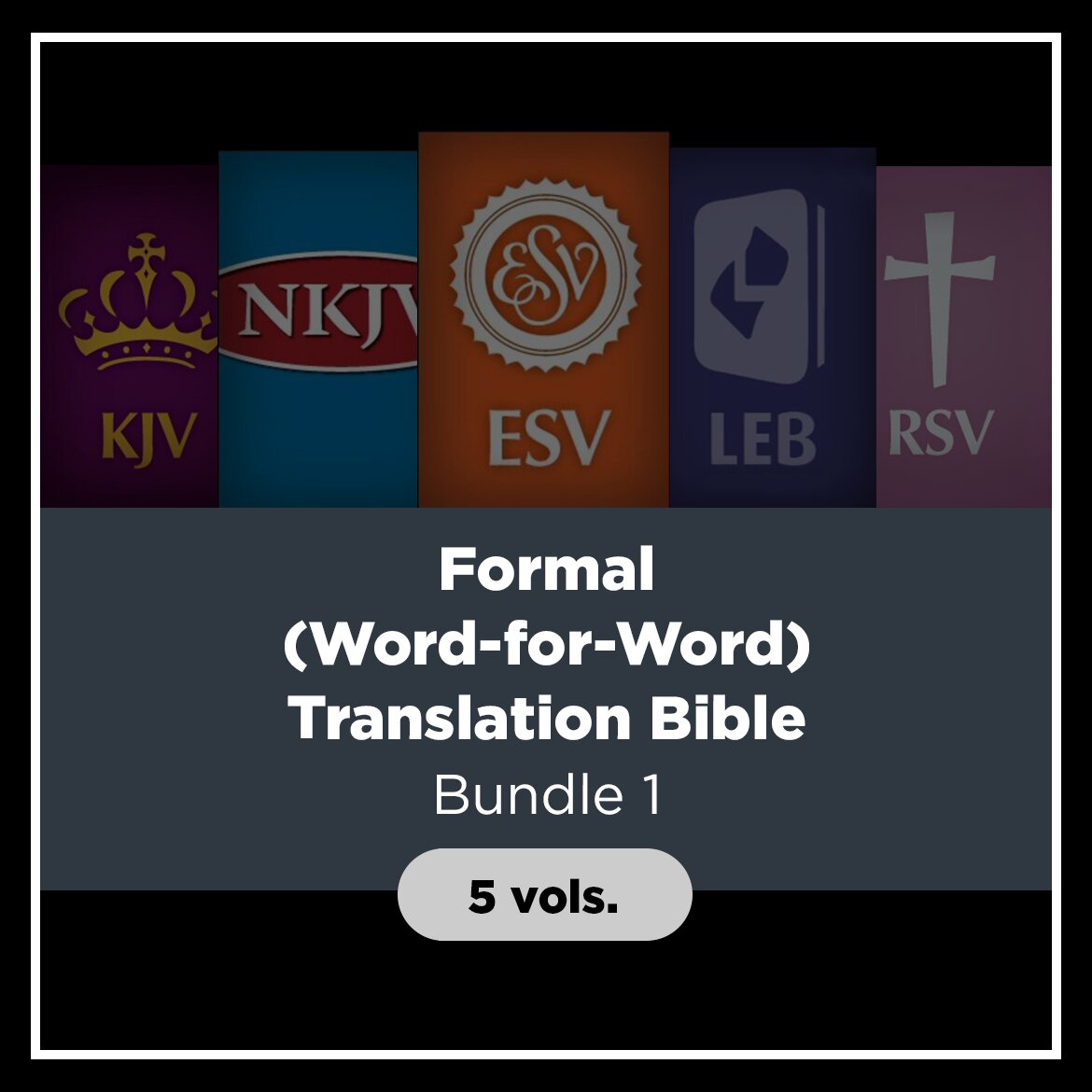 Formal (Word-for-Word) Translation Bible Bundle 1, 5 vols.