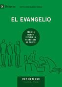 El evangelio: Cómo la iglesia refleja la hermosura de Cristo