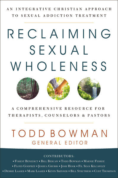 Reclaiming Sexual Wholeness: An Integrative Christian Approach to Sexual Addiction Treatment