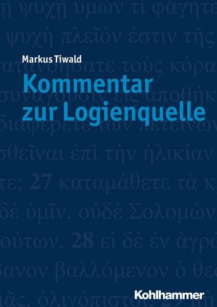 Kommentar zur Logienquelle (Theologischer Kommentar zum Neuen Testament | ThKNT)