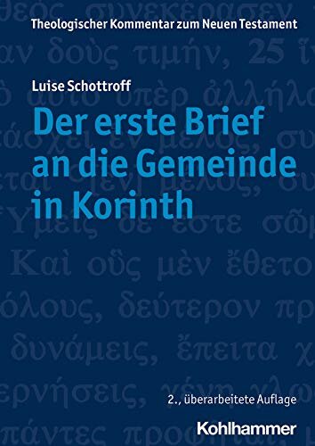 Der erste Brief an die Gemeinde in Korinth (Theologischer Kommentar zum Neuen Testament | ThKNT)
