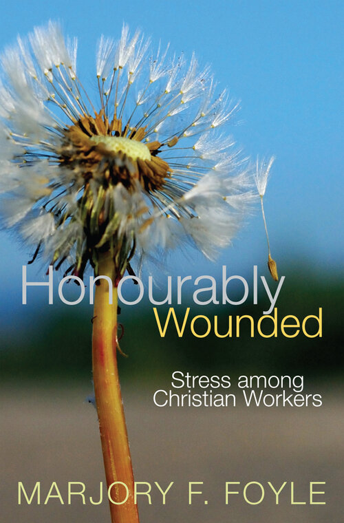 Honourably Wounded: Stress among Christian Workers