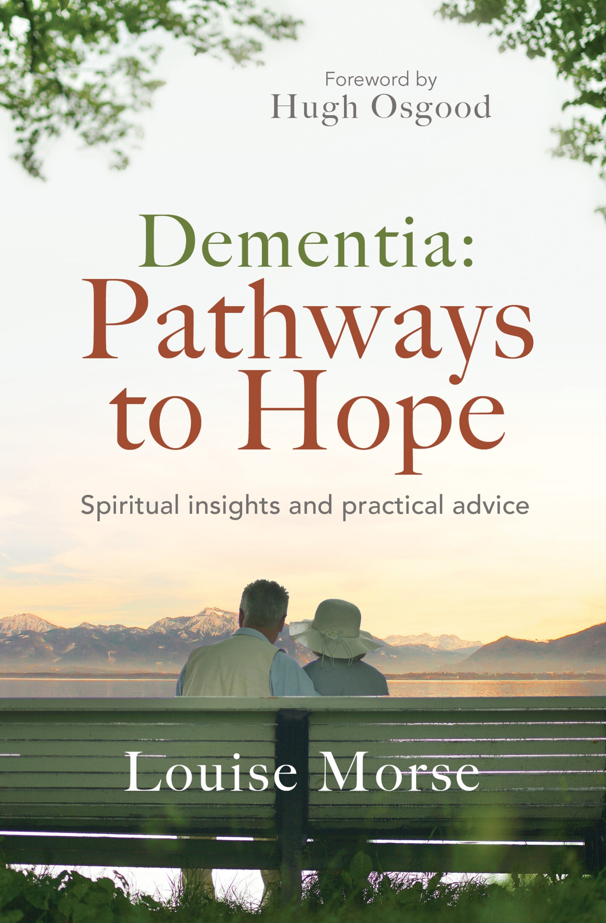 Dementia: Pathways to Hope: Spiritual insights and practical advice