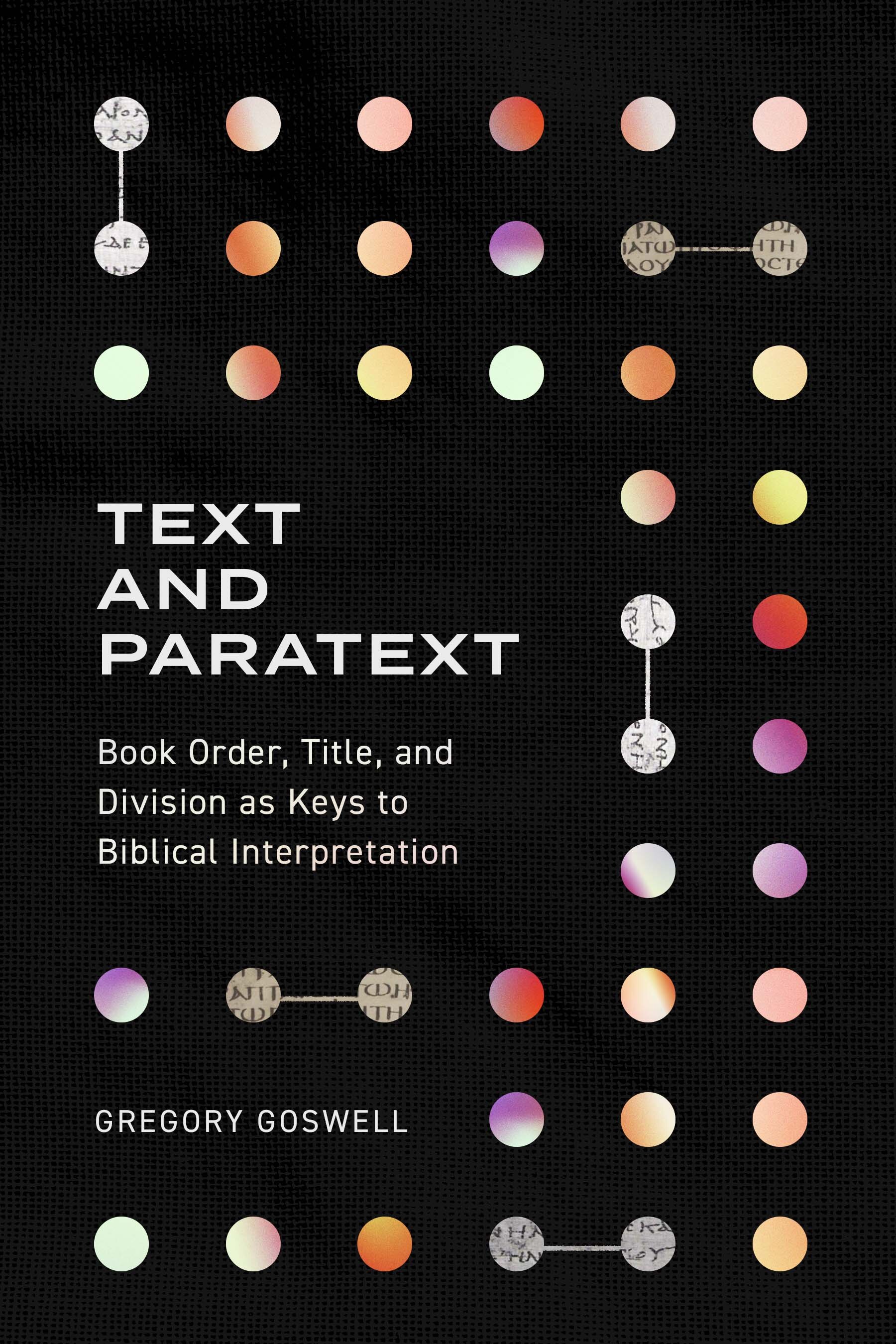 Text and Paratext: Book Order, Title, and Division as Keys to Biblical Interpretation