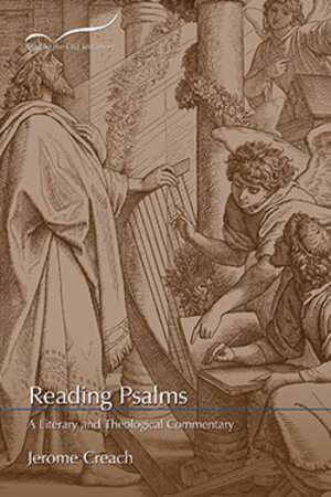 Reading Psalms: A Literary and Theological Commentary (Reading the Old Testament | RtOT)