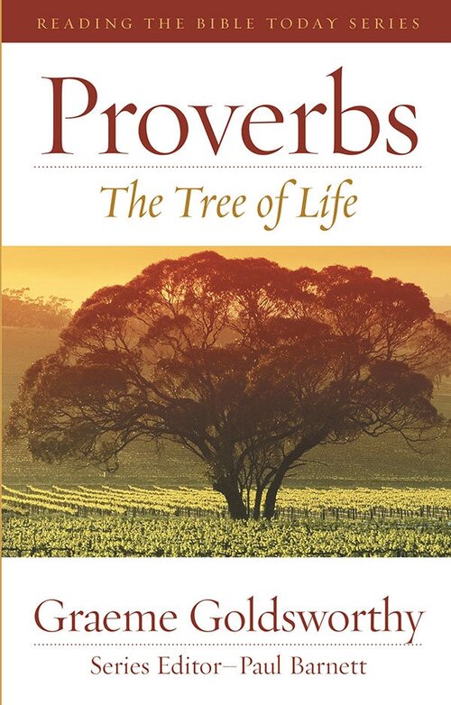 Proverbs: The Tree of Life (Reading The Bible Today)