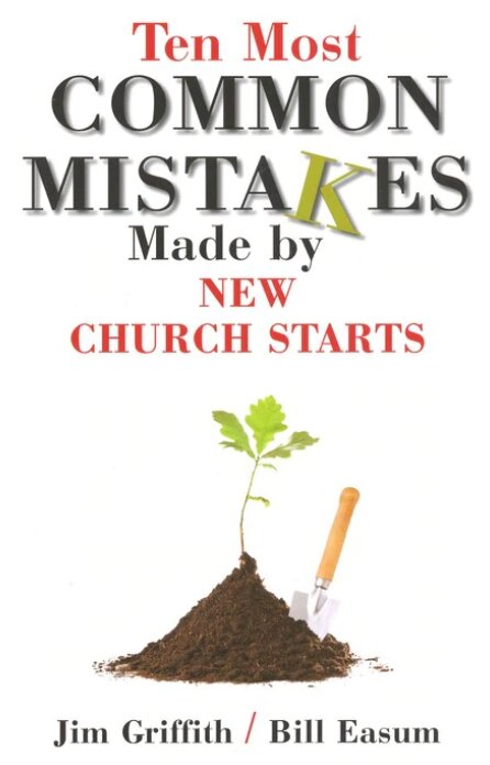 Ten Most Common Mistakes Made by New Church Starts