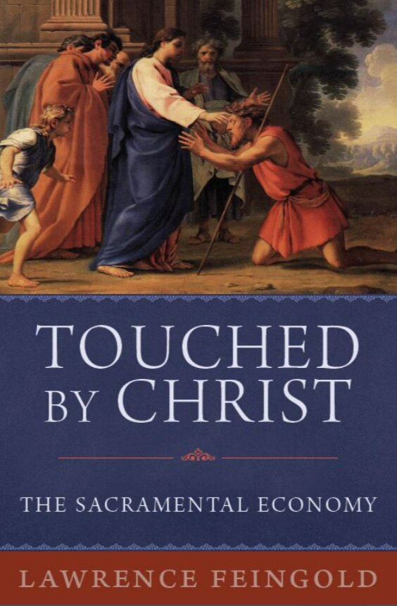 Touched by Christ: The Sacramental Economy