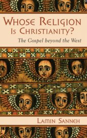 Whose Religion is Christianity? The Gospel beyond the West