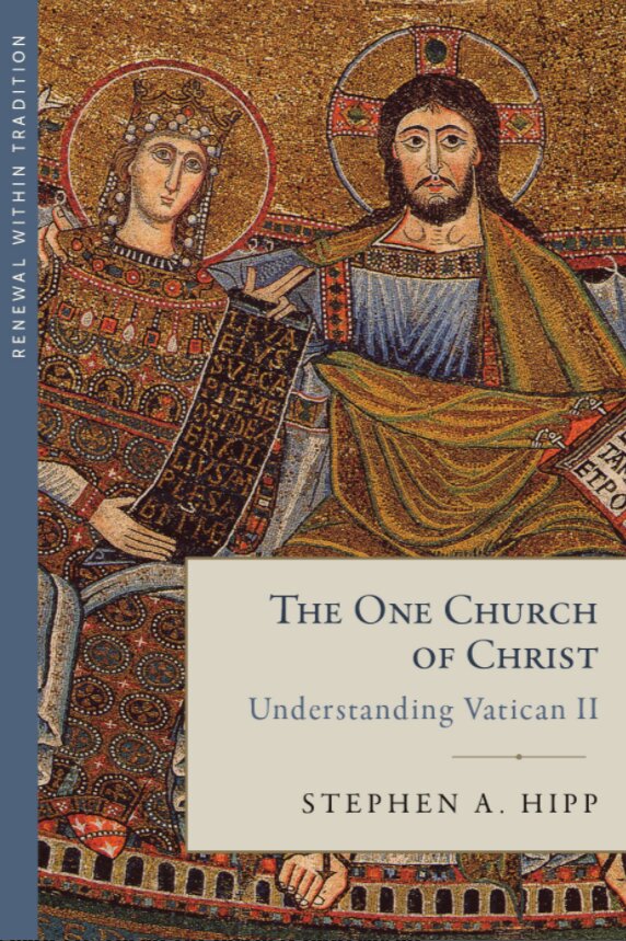 The One Church of Christ: Understanding Vatican II (Renewal Within ...