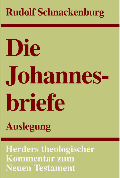 Die Johannesbriefe (Herders Theologischer Kommentar zum Neuen Testament | HThKNT)