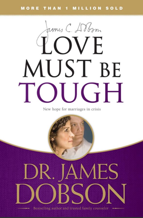 Love Must Be Tough: New Hope for Marriages in Crisis
