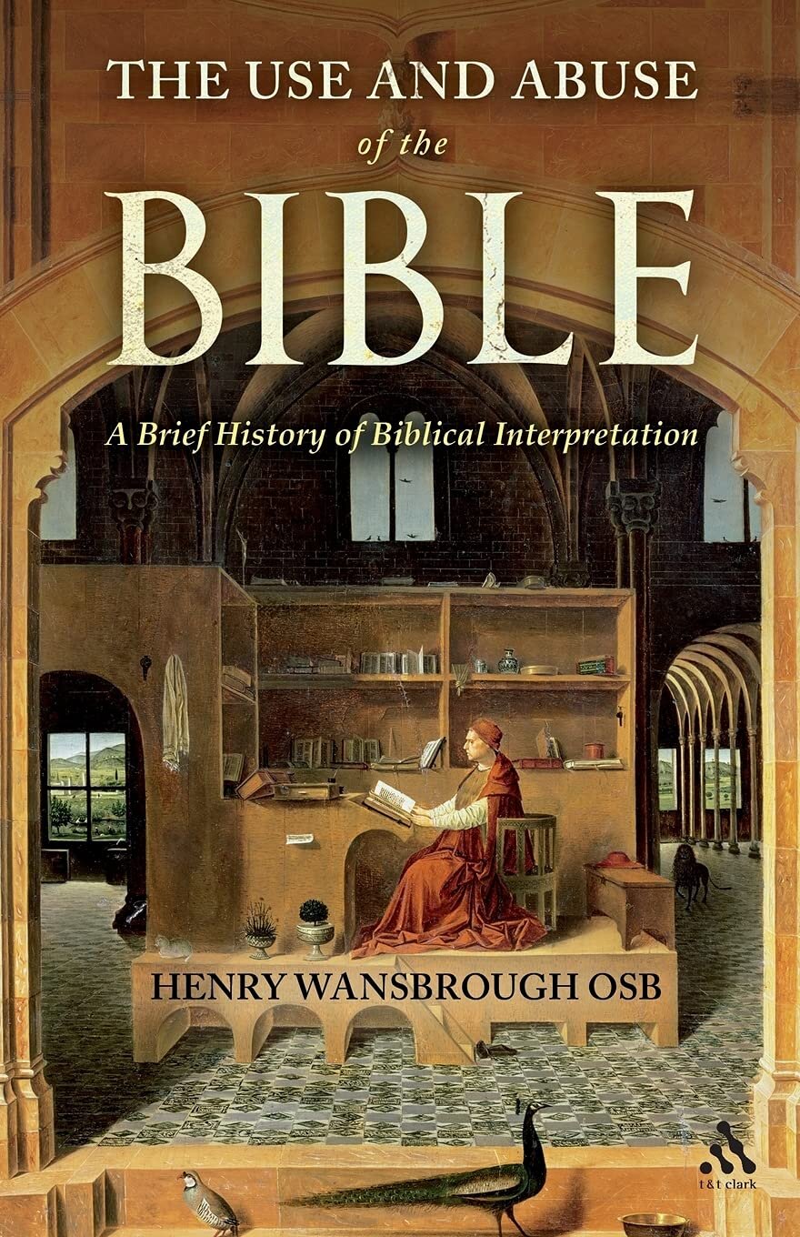 the-use-and-abuse-of-the-bible-a-brief-history-of-biblical-interpretation-logos-bible-software