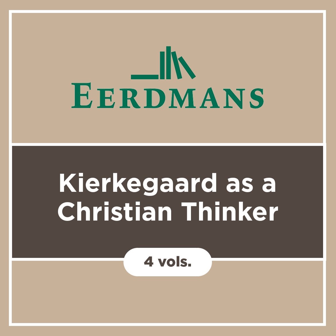 Kierkegaard as a Christian Thinker (4 vols.)