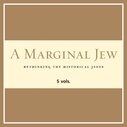 A Marginal Jew: Rethinking the Historical Jesus (5 vols.)