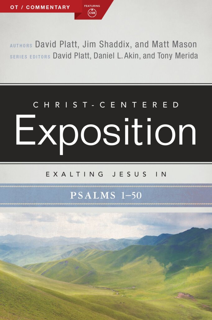 Exalting Jesus in Psalms, Volume 1, Psalms 1-50 (Christ-Centered Exposition Commentary Series | CCE)