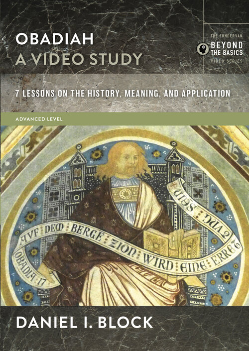 Obadiah, A Video Study: 7 Lessons on History, Meaning, and Application (Beyond The Basics Video Series)