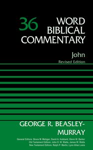 John, 2nd ed. (Word Biblical Commentary, vol. 36 | WBC)