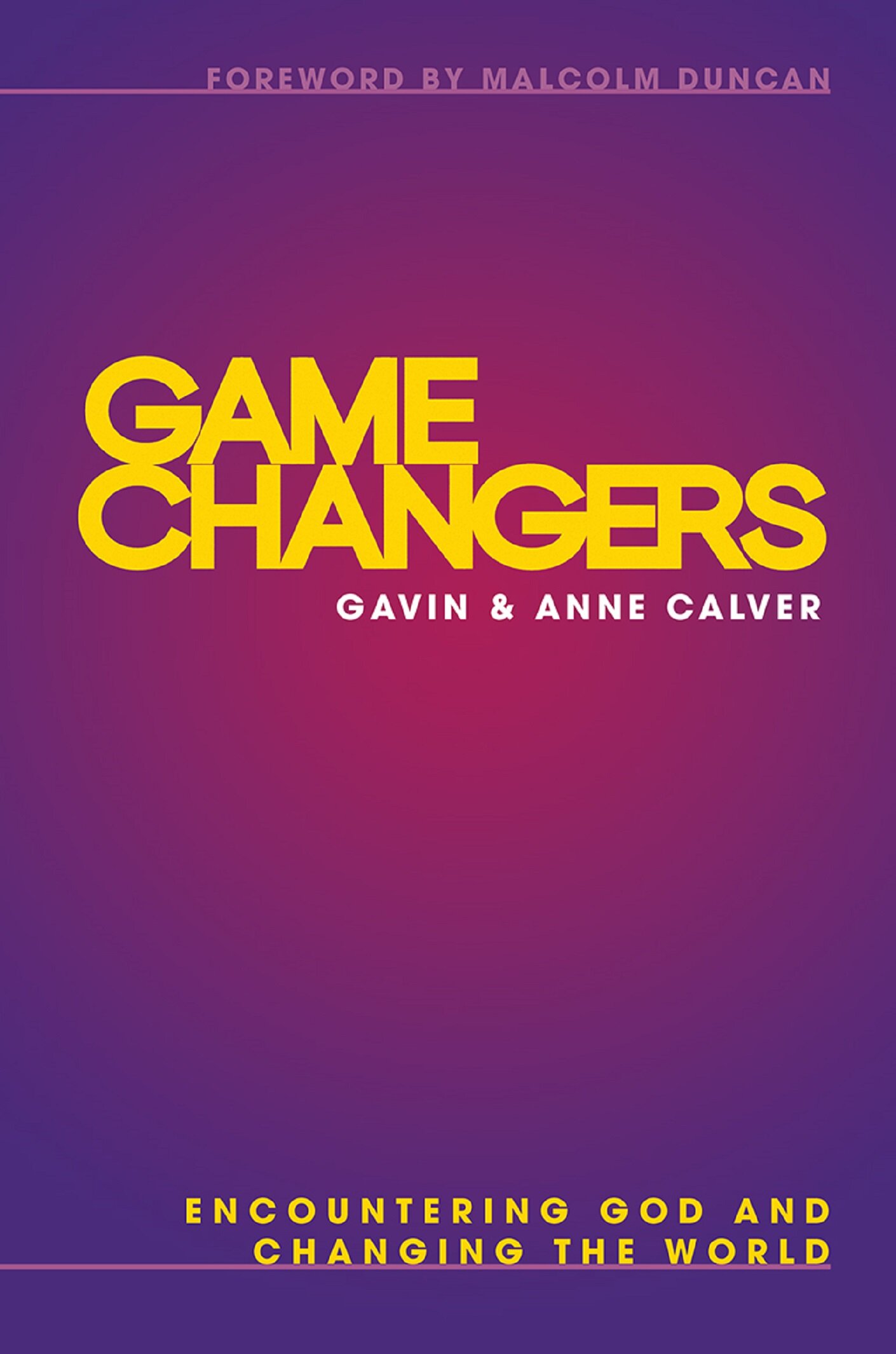 Game Changers: Encountering God And Changing The World | Logos Bible ...