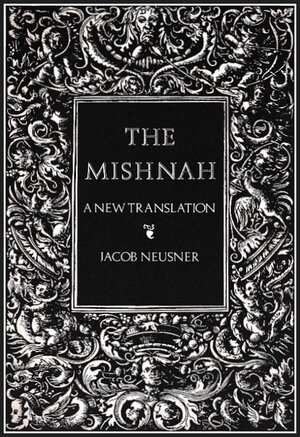 The Mishnah: A New Translation (Anchor Yale Bible Reference Library | AYBRL)