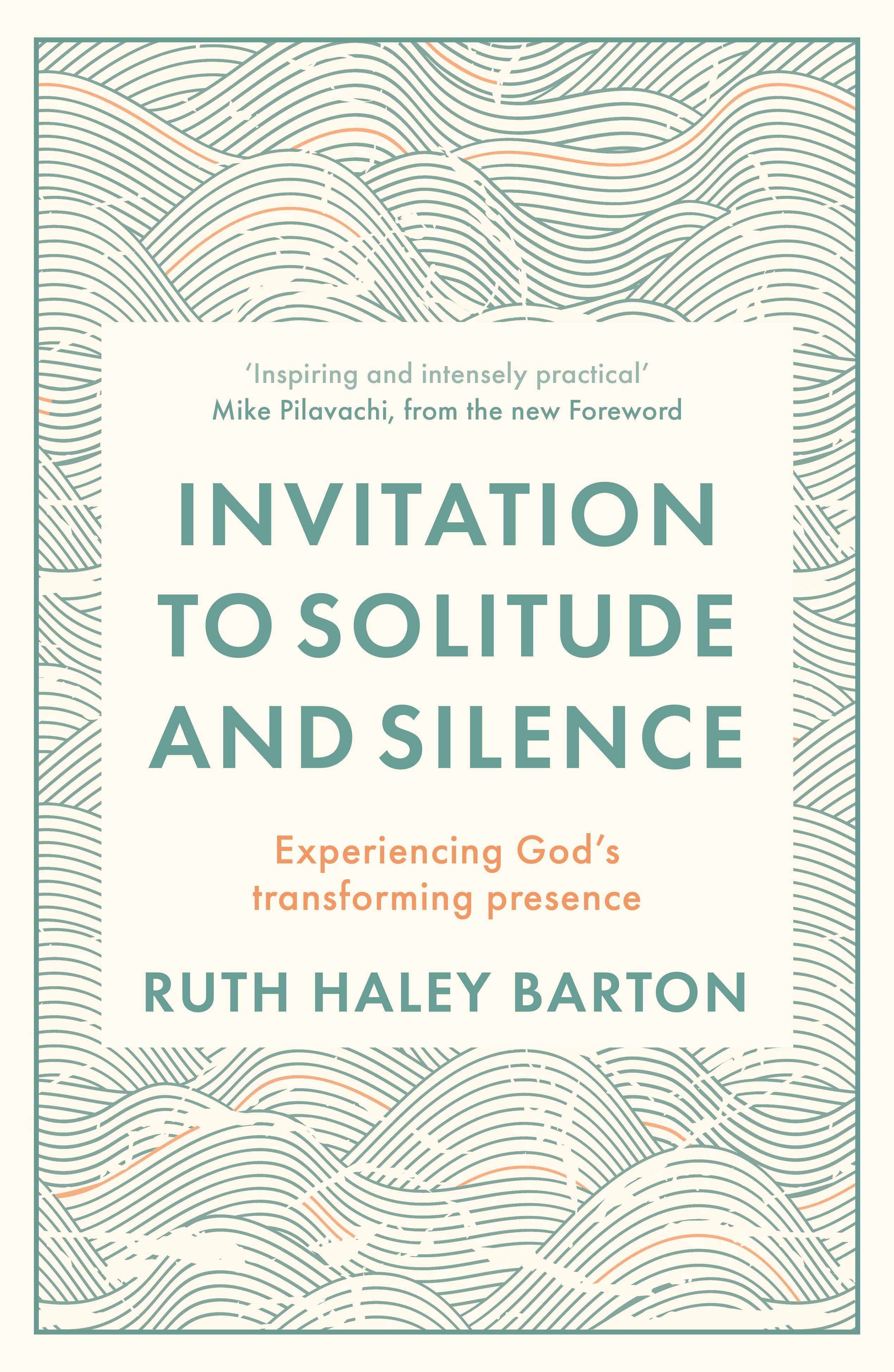 Invitation to Solitude and Silence: Experiencing God's Transforming Presence