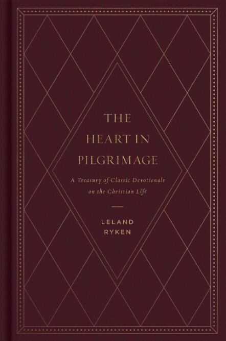 The Heart in Pilgrimage: A Treasury of Classic Devotionals on the Christian Life