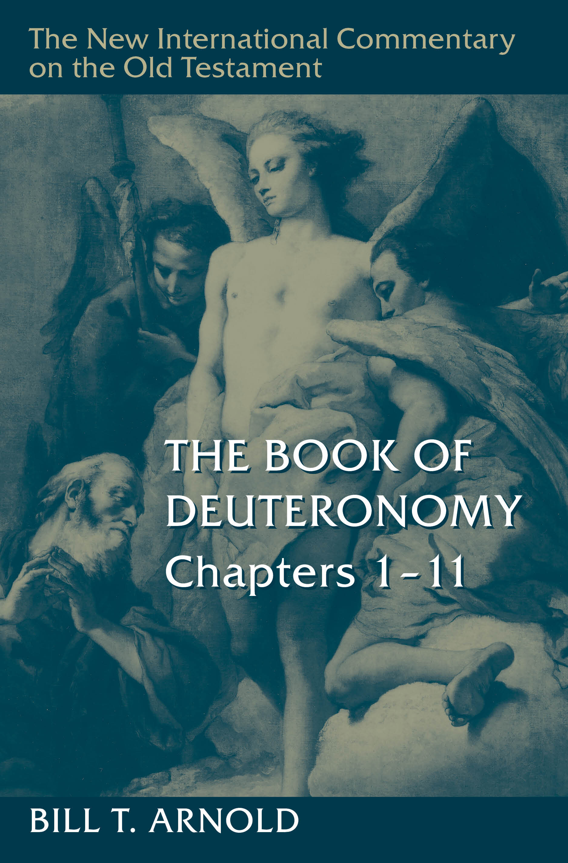 The Book of Deuteronomy, Chapters 1–11 (The New International Commentary on the Old Testament | NICOT)