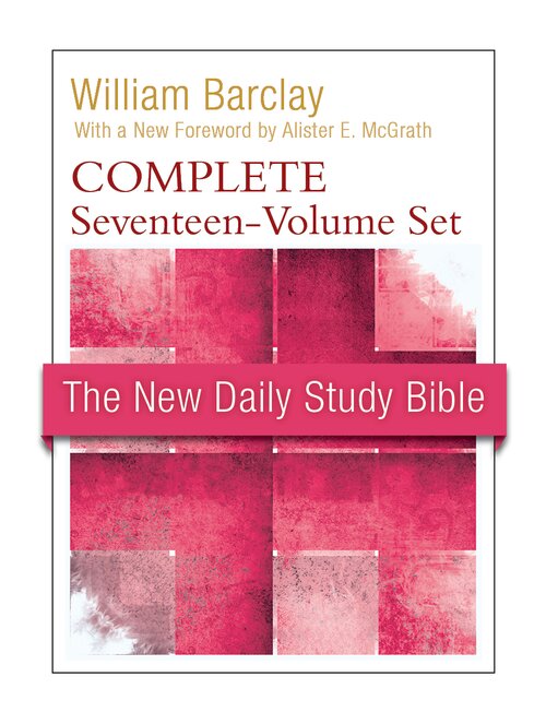 The New Daily Study Bible: New Testament | NDSB (17 vols.)