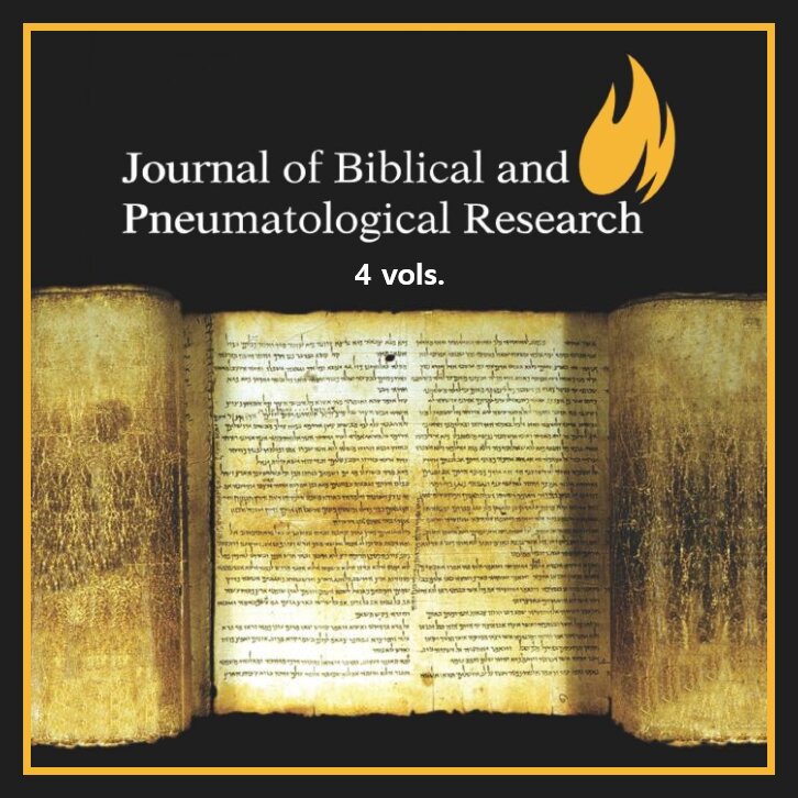 Journal of Biblical and Pneumatological Research (2009–2012) (4 vols.)