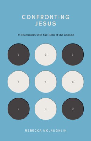 Confronting Jesus: 9 Encounters with the Hero of the Gospels