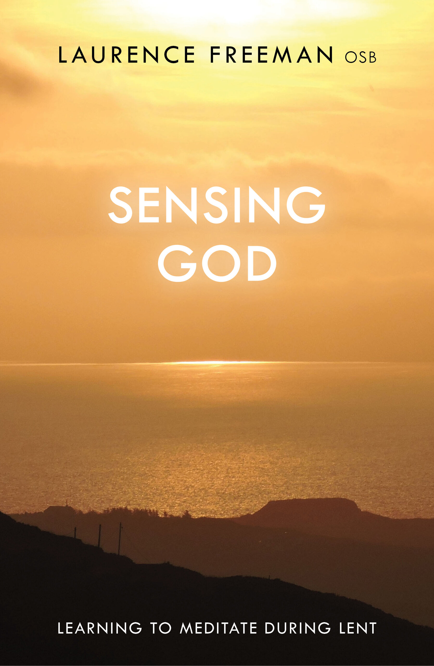 Sensing God: Learning to Meditate During Lent