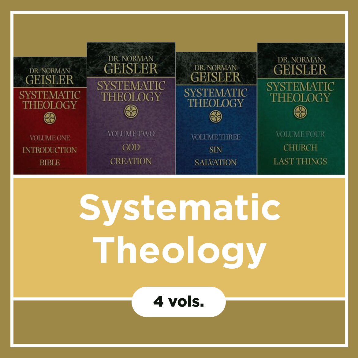 Systematic Theology (4 vols.)