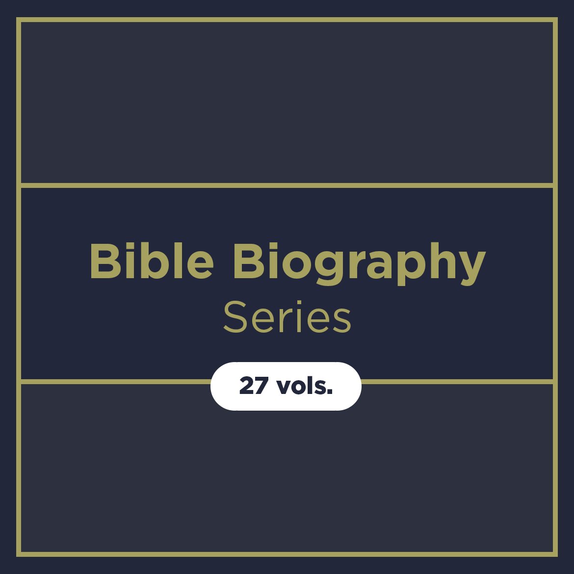 Bible Biography Series (27 vols.)