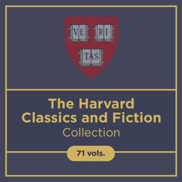 The Harvard Classics and Fiction Collection (71 vols.)