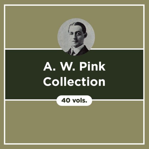 A. W. Pink Collection (40 vols.)