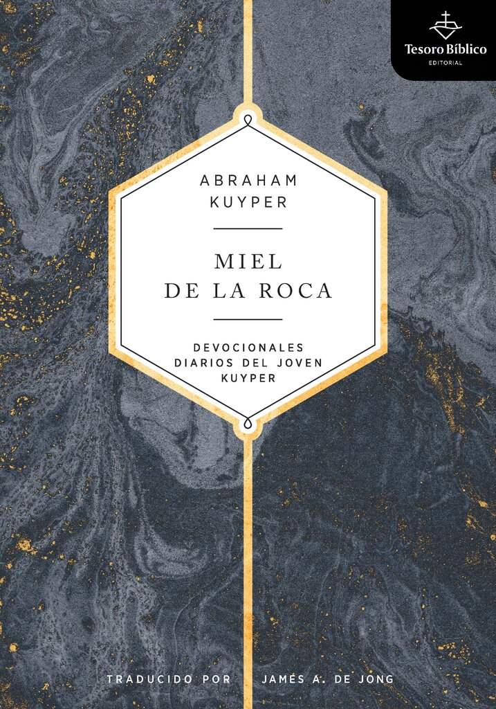 Miel de la Roca: Devocionales diarios del joven Kuyper