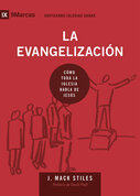 La evangelización: Cómo toda la iglesia habla de Jesús
