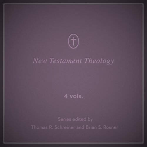Crossway New Testament Theology Series (4 vols.)
