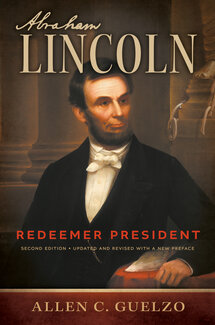 Abraham Lincoln: Redeemer President, 2nd ed. (Library of Religious Biography | LRB)