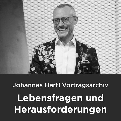 Lebensfragen und Herausforderungen (123 Vorträge von Johannes Hartl: Audio, Video und Transkript)