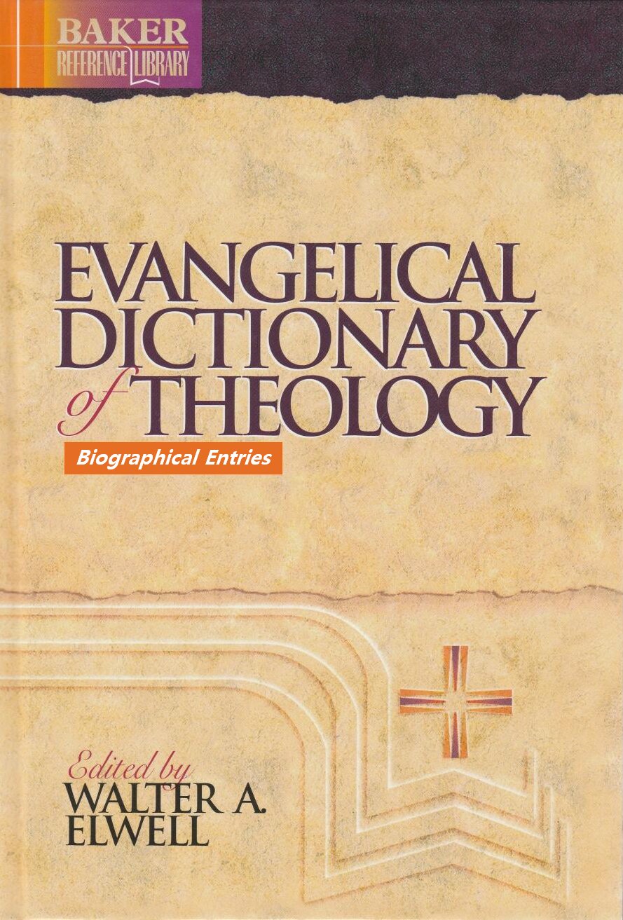 Evangelical Dictionary of Theology, Second Edition: Biographical Entries
