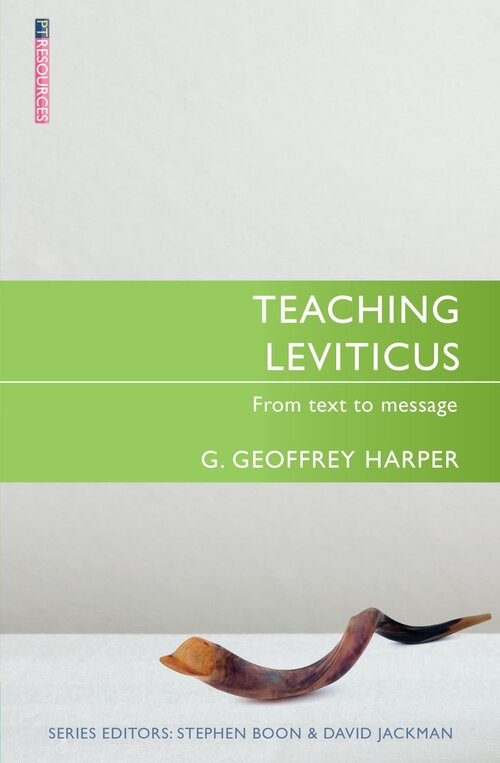 Teaching Leviticus: From Text to Message (Teaching the Bible)