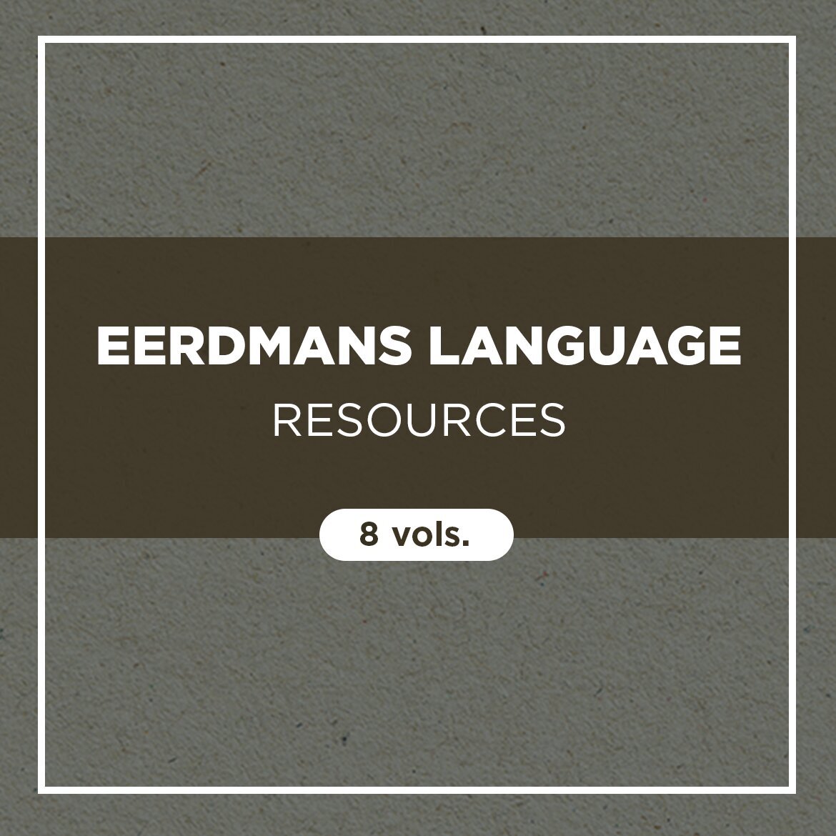 Eerdmans Language Resources (8 vols.)