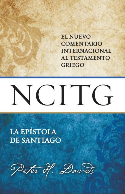 La epístola de Santiago: Un comentario sobre el texto griego (NCITG)