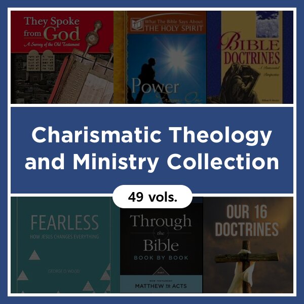 Charismatic Theology and Ministry Collection (49 vols.)